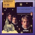 Howells: Requiem; Faure: Requiem