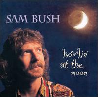 Howlin' at the Moon - Sam Bush