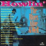 Howlin': The Blues Alive & Well