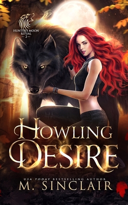 Howling Desire - Sinclair, M