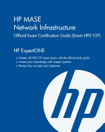 HP MASE Network Infrastructure Official Exam Certification Guide: (Exam HPO-Y37)