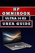 HP OmniBook Ultra 14 G2 User Guide: Master Setup, Configuration and Optimization