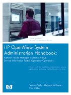 HP OpenView System Administration Handbook: Network Node Manager, Customer Views, Service Information Portal, OpenView Operations