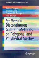 HP-Version Discontinuous Galerkin Methods on Polygonal and Polyhedral Meshes