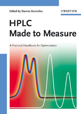 HPLC Made to Measure: A Practical Handbook for Optimization - Kromidas, Stavros (Editor)