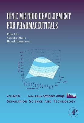 HPLC Method Development for Pharmaceuticals: Volume 8 - Ahuja, Satinder, President (Editor), and Rasmussen, Henrik (Editor)