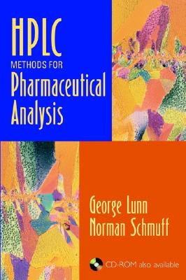 HPLC Methods for Pharmaceutical Analysis - Lunn, George, and Schmuff, Norman R