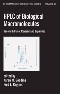 HPLC of Biological Macro- Molecules, Revised and Expanded