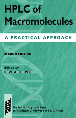 HPLC of Macromolecules: A Practical Approach - Oliver, R W a (Editor)
