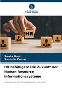 HR bef?higen: Die Zukunft der Human Resource Informationssysteme