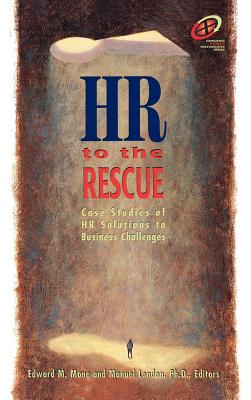 HR to the Rescue - Mone, Edward M (Editor), and London Ph D, Manuel (Editor)