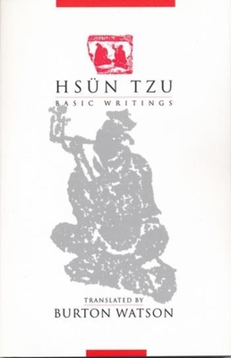 Hs�n Tzu: Basic Writings - Watson, Burton, Professor (Translated by)