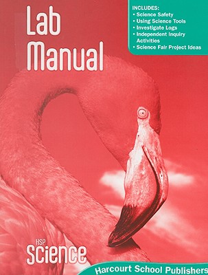 Hsp Science (C) 2009: Lab Manual Student Edition Grade 4 - Harcourt School Publishers (Prepared for publication by)