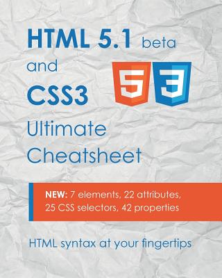 HTML 5.1 & CSS3 Ultimate Cheatsheet: HTML syntax at your fingertips - Mavrody, Sergey