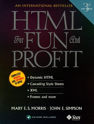 HTML for Fun & Profit - Morris, Mary E S, and Sunsoft Press, and Simpson, John E