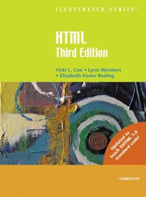HTML Illustrated Complete - Cox, Vicki, and Wermers, Lynn, and Reding, Elizabeth Eisner