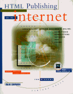 HTML Publishing on the Internet for Windows: Create Great-Looking Documents Online: Home Pages, Newsletters, Catalogs, Ads and Forums