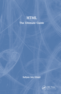 HTML: The Ultimate Guide