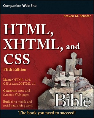 HTML, XHTML, and CSS Bible - Schafer, Steven M