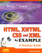 HTML, XHTML, CSS and XML by Example: A Practical Guide
