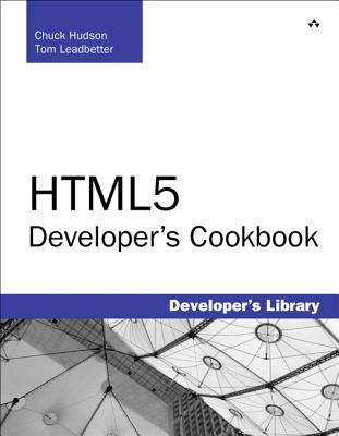 Html5 Developer's Cookbook - Hudson, Chuck, and Leadbetter, Tom