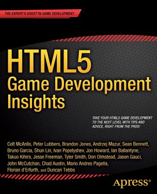 HTML5 Game Development Insights - McAnlis, Colt, and Lubbers, Peter, and Jones, Brandon