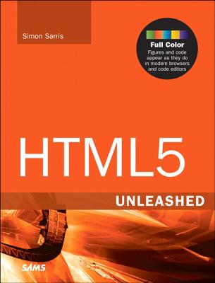 HTML5 Unleashed - Sarris, Simon
