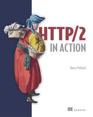 HTTP/2 in Action - Pollard, Barry