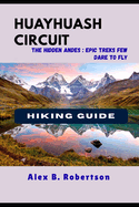 Huayhuash Circuit Hiking Guide