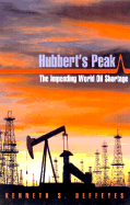 Hubbert's Peak: The Impending World Oil Shortage