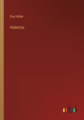 Hubertus - Keller, Paul