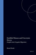Huddled Masses and Uncertain Shores: Insights Into Irregular Migration