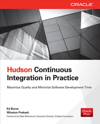 Hudson Continuous Integration in Practice - Burns, Ed, and Prakash, Winston