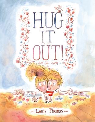 Hug It Out! - Thomas, Louis