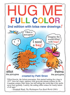 Hug Me Full Color: 2nd edition with lotsa new drawings!