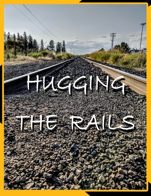 Hugging The Rails - Perkins, Alan
