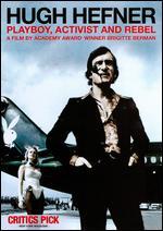 Hugh Hefner: Playboy, Activist and Rebel