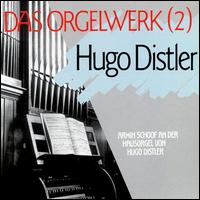 Hugo Distler: Das Orgelwerk 2 - Armin Schoof (organ)
