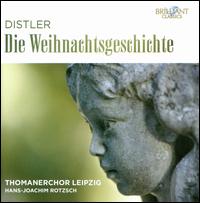 Hugo Distler: Die Weihnachtsgeschichte - Gothart Stier (bass); Hans-Joachim Rotzsch (tenor); Heidi Rie� (alto); Hermann-Christian Polster (bass);...