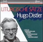 Hugo Distler: Liturgische S�tze