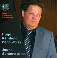 Hugo Reinhold: Piano Works - Jouni Somero (piano)