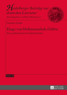 Hugo von Hofmannsthals Elektra: Eine quellenbasierte Neuinterpretation
