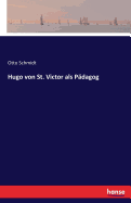 Hugo Von St. Victor ALS Padagog