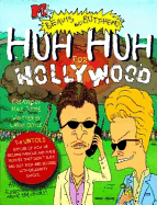 Huh Huh for Hollywood Mtvs Beavis and Butthead