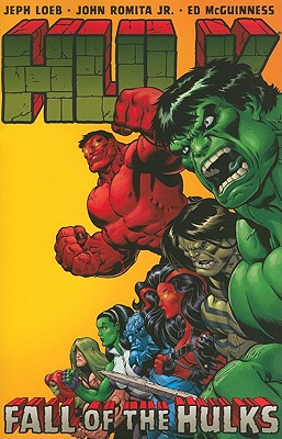 Hulk Vol. 5: Fall of the Hulks - Loeb, Jeph, and Romita Jr, John (Artist)