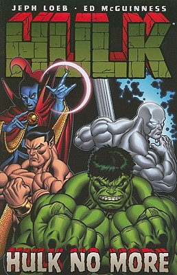Hulk - Volume 3: Hulk No More - Loeb, Jeph (Text by)
