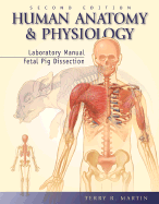 Human Anatomy and Physiology Laboratory Manual, Fetal Pig Dissection