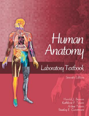 Human Anatomy Laboratory Textbook - Benson, Harold J, and Talaro, Kathleen P, and Benson Harold