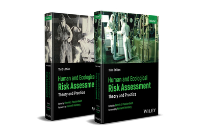 Human and Ecological Risk Assessment: Theory and Practice, 3e Set - Paustenbach, Dennis J. (Editor)