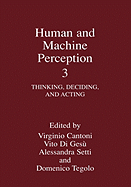 Human and Machine Perception 3: Thinking, Deciding, and Acting
